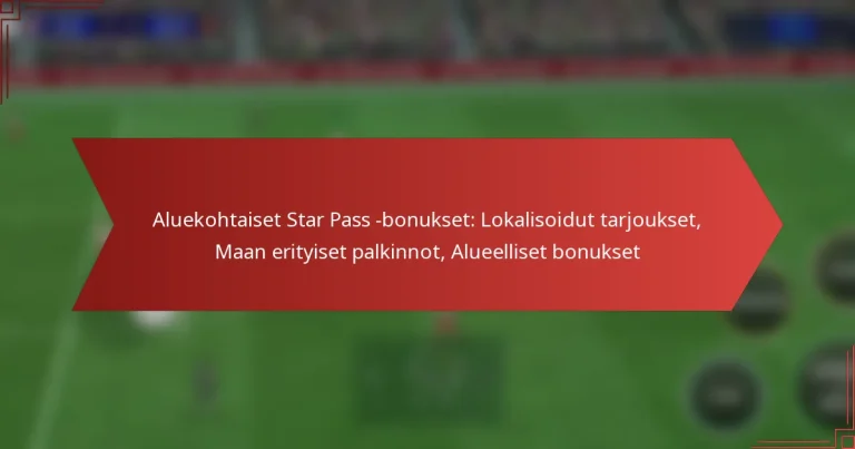 featured-image-aluekohtaiset-star-pass-bonukset-lokalisoidut-tarjoukset-maan-erityiset-palkinnot-alueelliset-bonukset