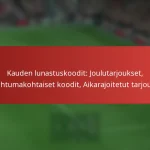 featured-image-kauden-lunastuskoodit-joulutarjoukset-tapahtumakohtaiset-koodit-aikarajoitetut-tarjoukset