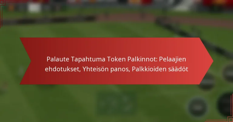 featured-image-palaute-tapahtuma-token-palkinnot-pelaajien-ehdotukset-yhteison-panos-palkkioiden-saadot