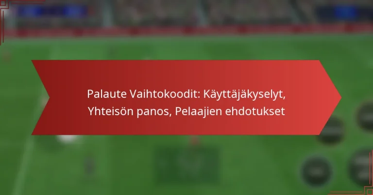 featured-image-palaute-vaihtokoodit-kayttajakyselyt-yhteison-panos-pelaajien-ehdotukset