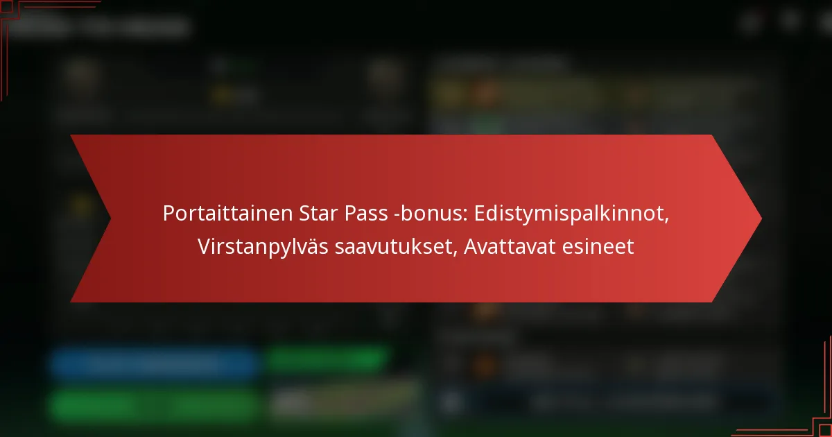 featured-image-portaittainen-star-pass-bonus-edistymispalkinnot-virstanpylvas-saavutukset-avattavat-esineet