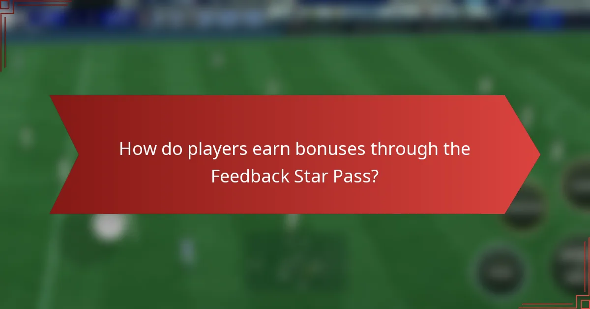 How do players earn bonuses through the Feedback Star Pass?