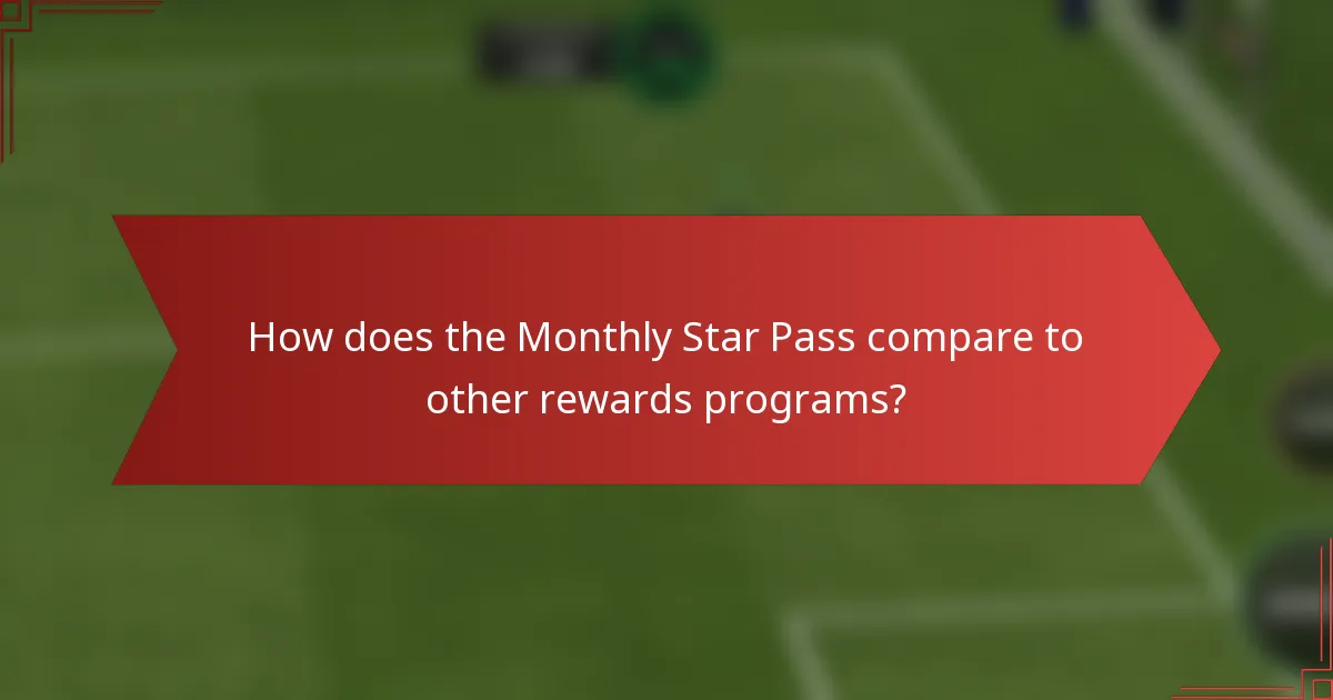 How does the Monthly Star Pass compare to other rewards programs?