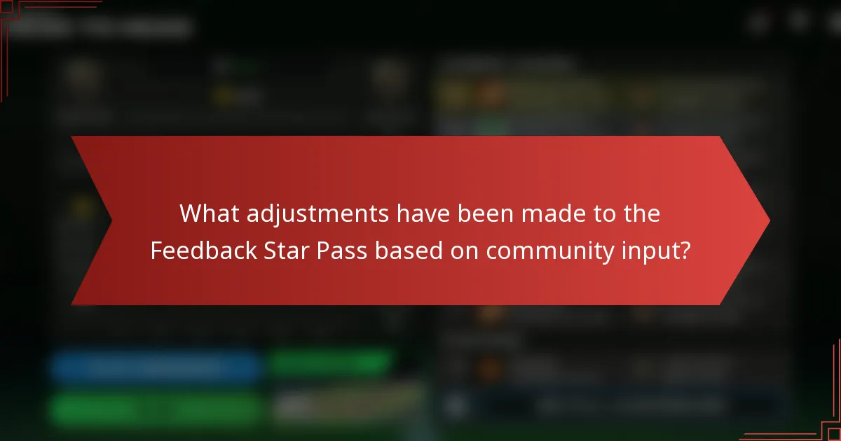 What adjustments have been made to the Feedback Star Pass based on community input?
